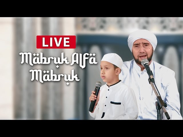 Mabruk Alfa Mabruk (Live) - Habib Syech Bin Abdul Qadir Assegaf feat Muhammad Hadi Assegaf class=