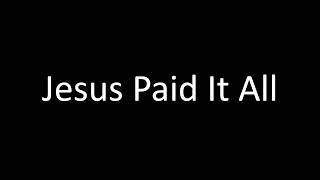 Jesus Paid It All - Worship Circle, Kim Walker-Smith (Lyrics)