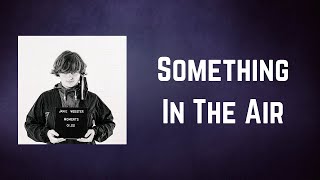 Video thumbnail of "Jamie Webster - Something In The Air (Lyrics)"