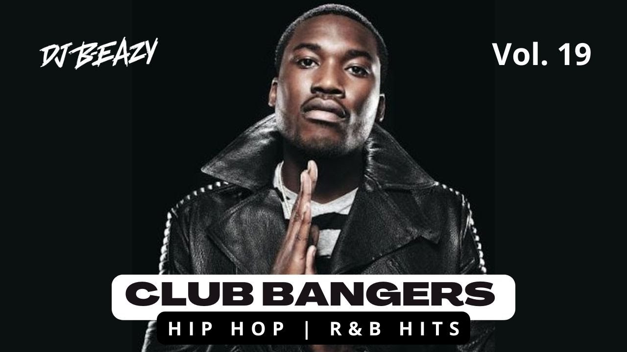 Club Bangers Vol.19 Best of 2010's Party Mix K.Lamar FettyWap MeekMill