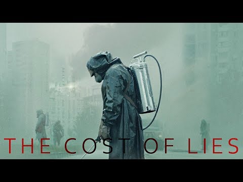 Chernobyl || The Cost Of Lies