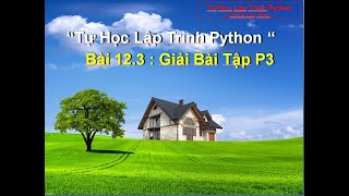Bai12.3:  Giải bài tập TH8 - python căn bản - Tự học lập trình python screenshot 5