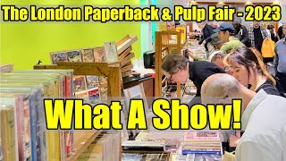 The LONDON Paperback + PULP Fair  JULY 2023  The Most AMAZING Vintage PAPERBACK Show Ever?