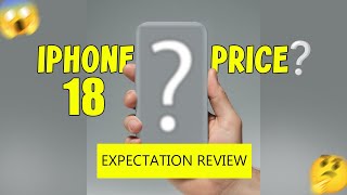 iPhone 18 Expectation Review 🚀 Future Concept, Price &amp; Features You Need to Know