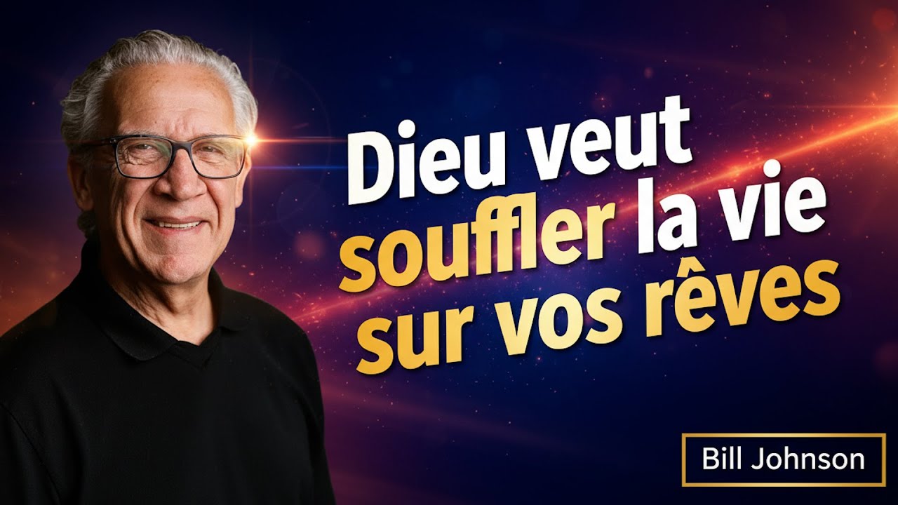 Dieu veut souffler la vie sur vos rêves