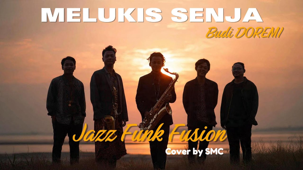 MELUKIS SENJA – Versi Jazz Funk Fusion Paling Lembut & Groovy! | Cover by SMC