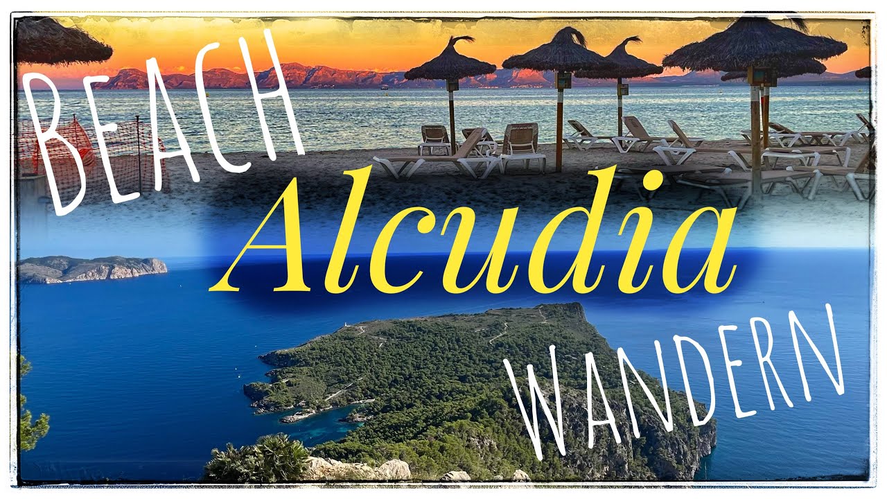 Alcudia - Mega Strand +TOP Wandertouren und ein Geheimtipp
