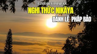 Nghi Thức NIKAYA - Đảnh Lễ Pháp Bảo - Sách Tấn Hãy Bỏ Mọi Thế Lợi *