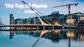 Top 10 places must visit in Ireland