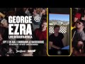 George Ezra SA Tour Shout Out