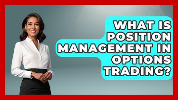 What Is Position Management In Options Trading? - Stock and Options Playbook