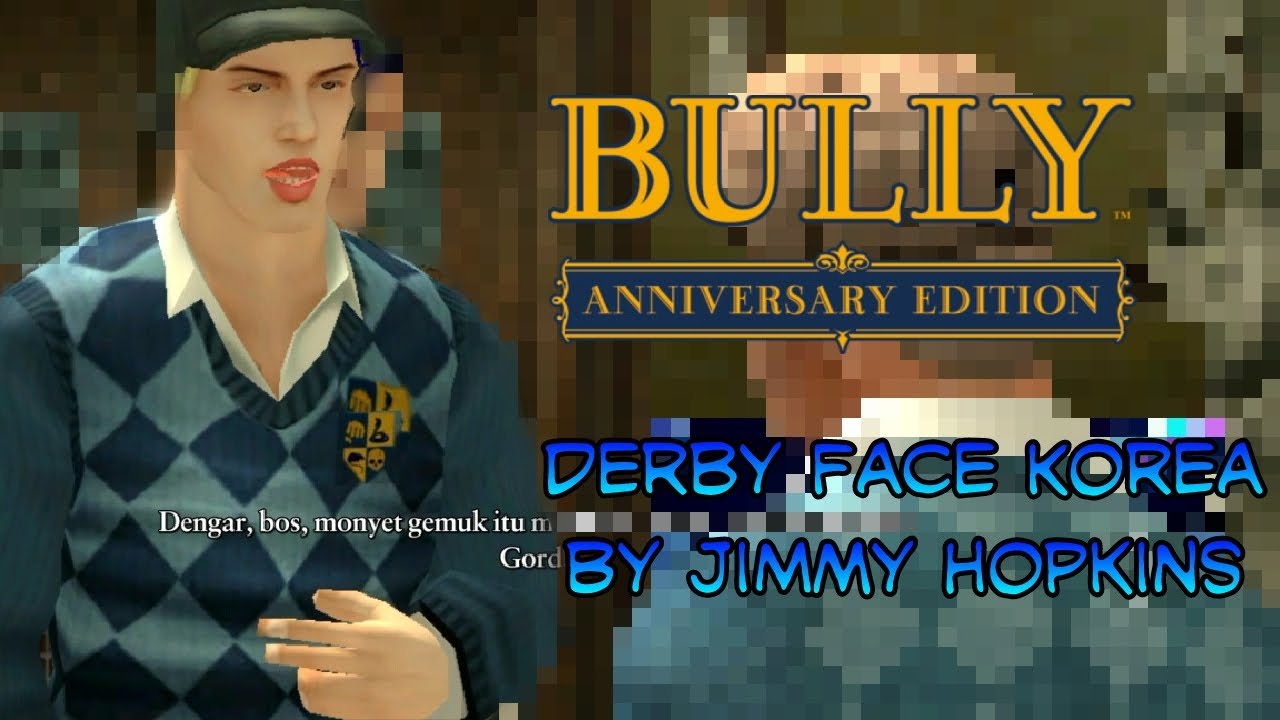 BULLY AE Derby Harrington Korea Face By Jimmy Hopkins/Me YouTube