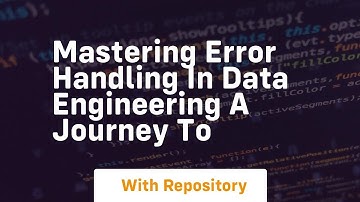 mastering error handling in data engineering a journey to