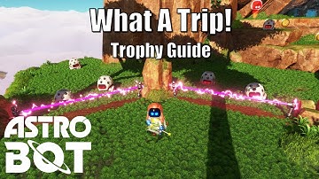 Astro Bot - What a Trip Trophy Guide