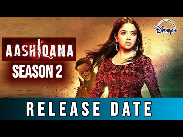 Aashiqana Season 2 Web Series (2022)  Release Date, Review, Cast, Trailer,  Watch Online at Disney+ Hotstar - Gadgets 360