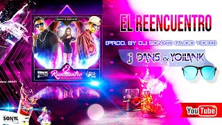J Dans Y Yoilank -El Reencuentro Dj Sonyc