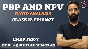 PBP and NPV || Class 12 Finance Chapter 7 in Nepali || Model Question Solution - Gurubaa