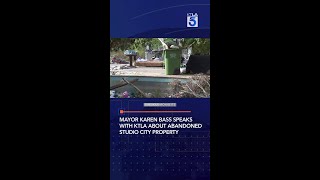 Mayor Karen Bass speaks with KTLA about abandoned Studio City property