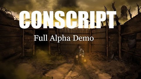 CONSCRIPT , WWI Horror Game, Full Alpha Demo