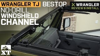 Jeep Wrangler TJ Bestop No-Drill Windshield Channel (1997-2006) Review &  Install - YouTube