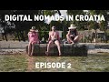 Digital Nomads in Croatia EPI 2