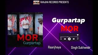 MOR - Gurpartap  | Prod. by Ranjha |  | New punjabi song 2022 Resimi