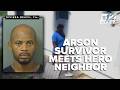 Good Samaritan who woke woman during alleged arson fire meets her for first time