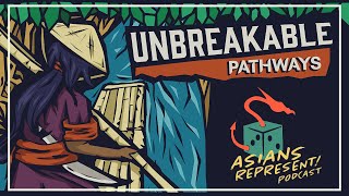 Unbreakable Pathways: An Asian TTRPG adventure anthology! | Asians Represent Podcast #92