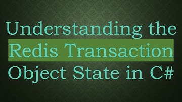 Understanding the Redis Transaction Object State in C#