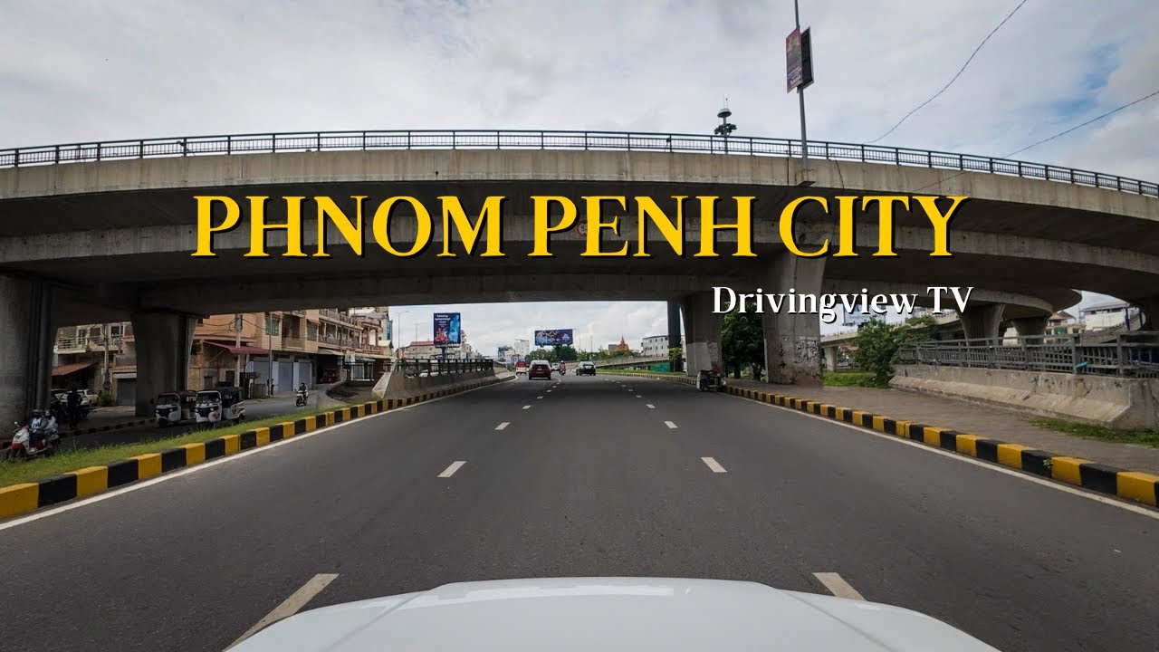 Cloudy Drive in Phnom Penh City | No music No talk