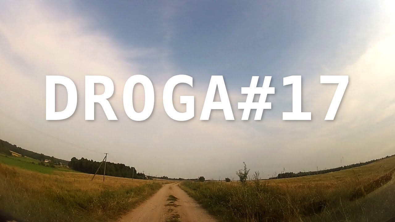 Droga#17 - Sejny - Berżniki - Podlaski - lipiec 2013 - HD