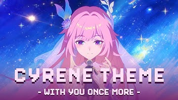 Cyrene Theme Music REMIX - With You Once More | Honkai Star Rail