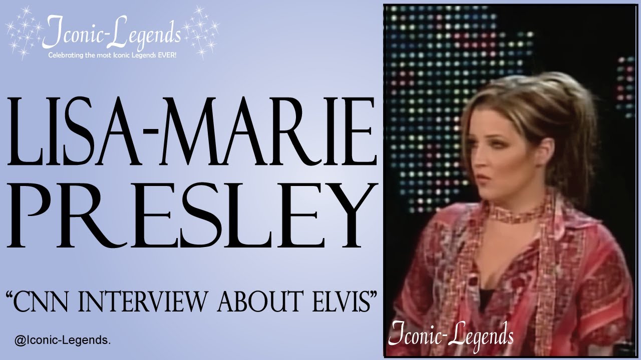Lisa-Marie Presley [Talks about Elvis] CNN Interview #lisamariepresley ...