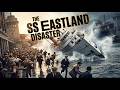 The SS Eastland Disaster