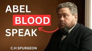 The Shocking Connection Between Abel’s Blood and Christ’s Sacrifice Revealed - Charles Spurgeon The Shocking Connection Between Abel’s Blood and Christ’s Sacrifice Revealed - Charles Spurgeon
