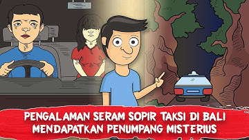 PENGALAMAN SERAM SOPIR TAKSI DI BALI MENDAPATKAN PENUMPANG MISTERIUS || ANIMASI CERITA BERGAMBAR