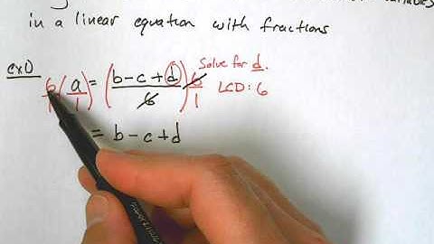 Solving for a Variable in Terms of other variables in a linear equation with fractions