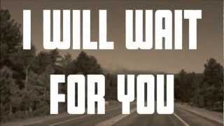 Road to Reds Rocks, Mumford & Sons, I Will Wait