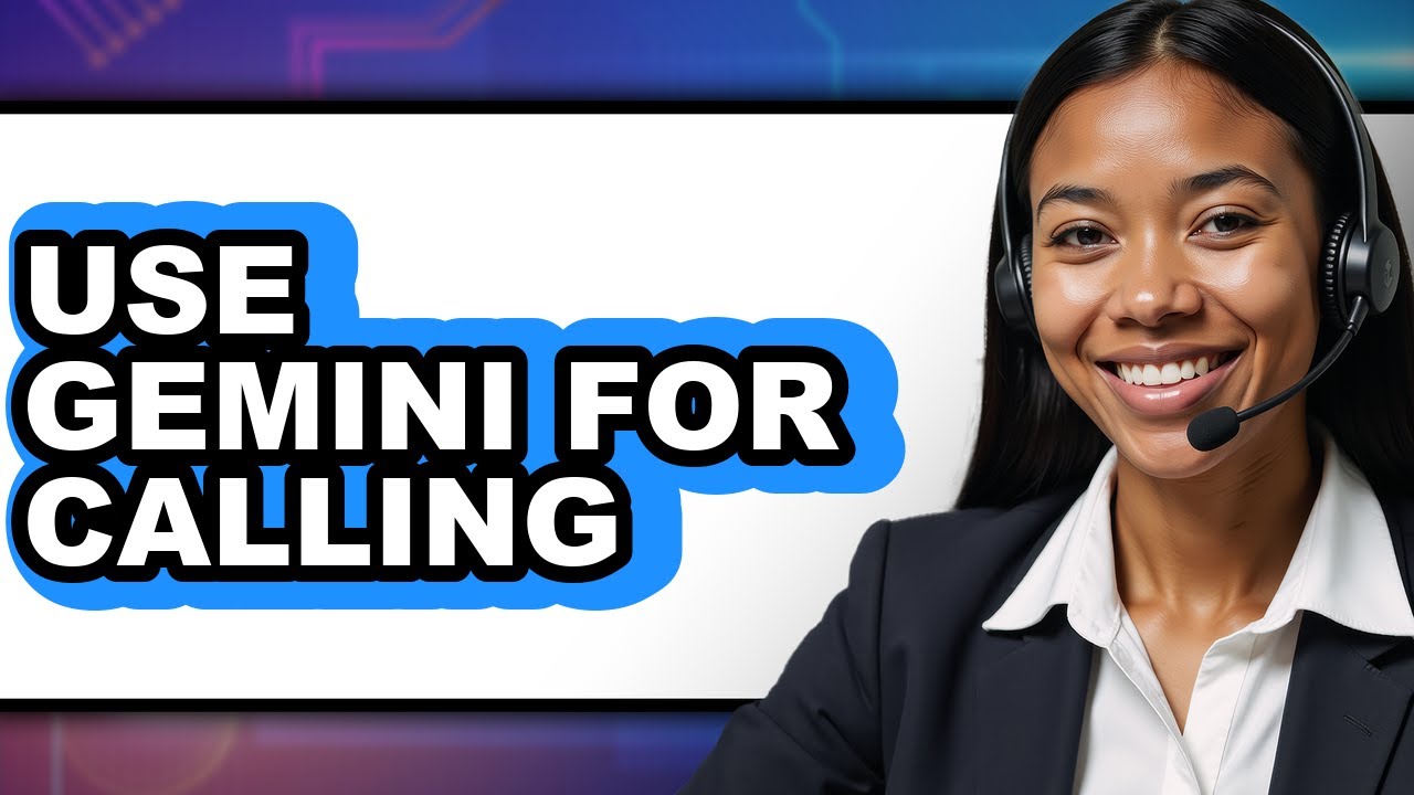 How to Use Gemini for Calling (Full Guide)