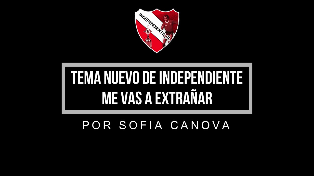 NUEVO TEMA DE INDEPENDIENTE - ME VAS A EXTRAÑAR - POR SOFÍA CANOVA