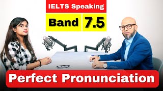 Band 7.5 IELTS Speaking interview (Perfect Pronunciation)