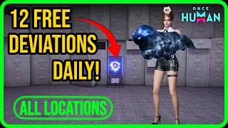 Once Human: Get 12 Free Deviations Daily (All Locations)