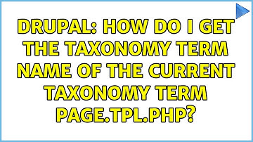 Drupal: How do I get the taxonomy term name of the current taxonomy term page.tpl.php?