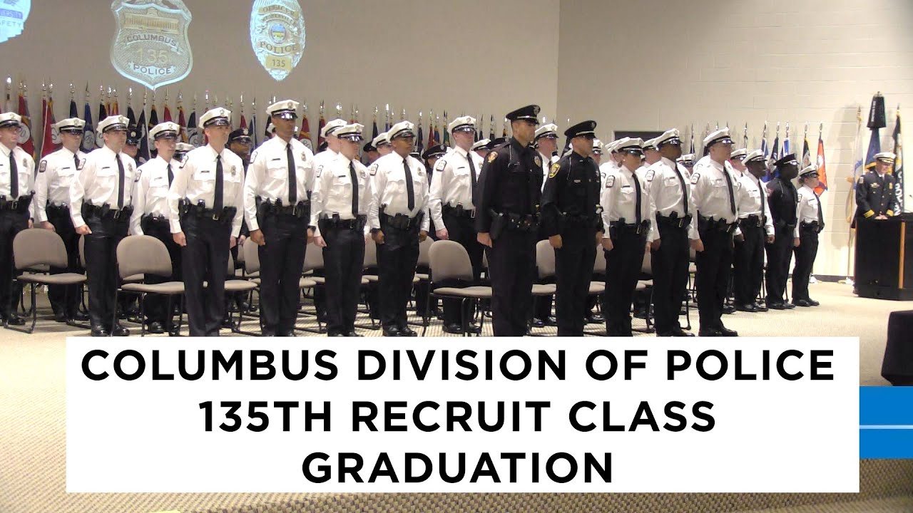 The Columbus Division Of Police 135th Recruit Graduation 7/15/21 YouTube