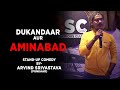 Dukandaar aur aminabad  standup comedy by arvind srivastava  be serious club
