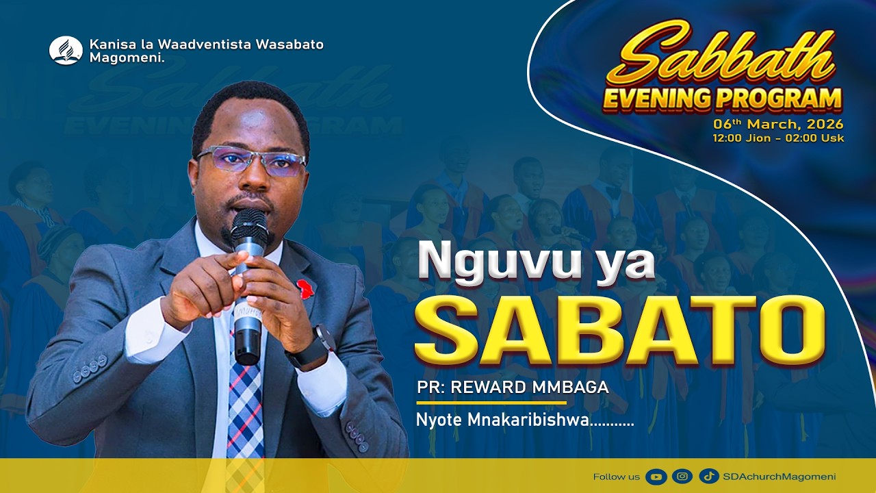 SABBATH EVENING PROGRAM | NGUVU YA SABATO |  PR. REWARD MMBAGA | 06.03.2026