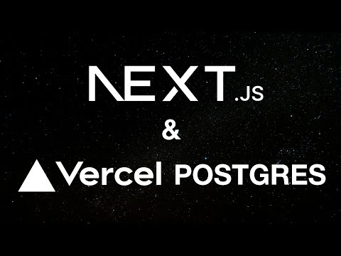 Next.js - How to setup & use Vercel Postgres (Serverless PostgreSQL database)