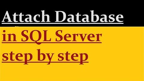 Attach Database in SQL Server