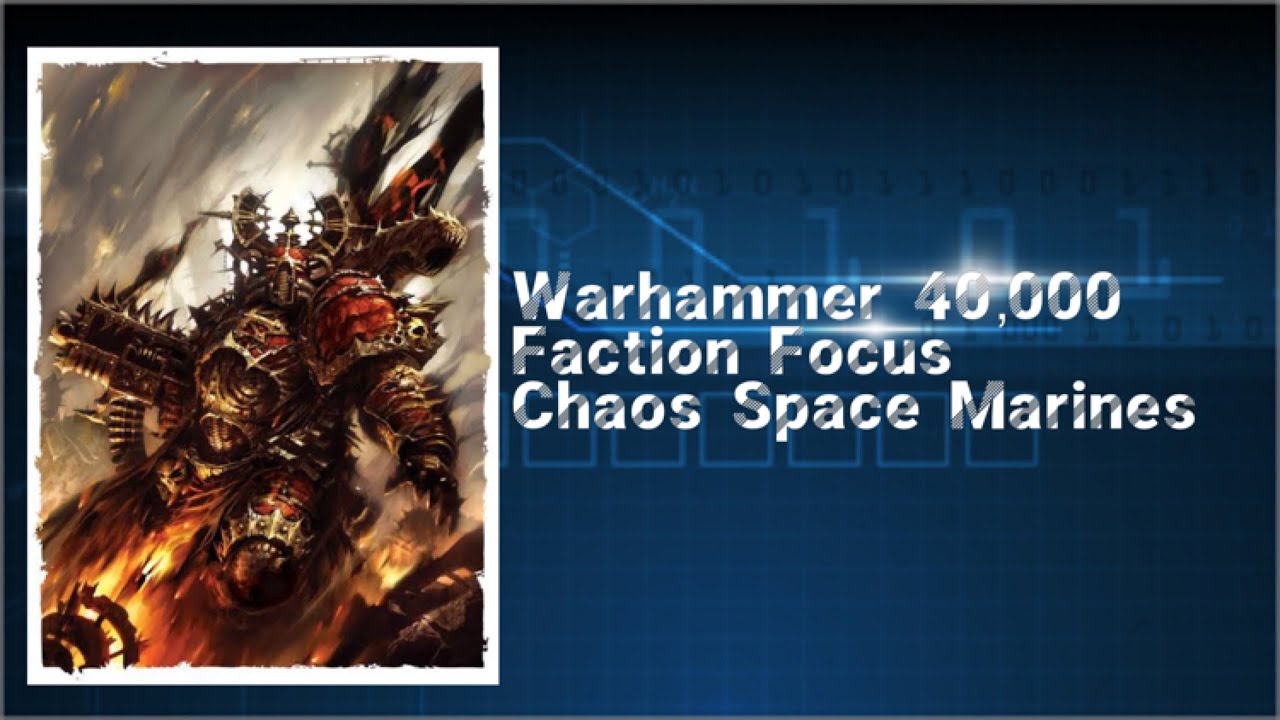Warhammer 40,000 Faction Focus: Chaos Space Marines