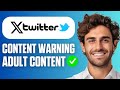 How To FIX Content Warning Adult Content On X Full Guide 2026 How To FIX Content Warning Adult Content On X Full Guide 2026